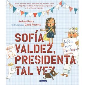 Sofía Valdez, Presidenta Tal Vez = Sofia Valdez, Future Prez -- Andrea Beaty